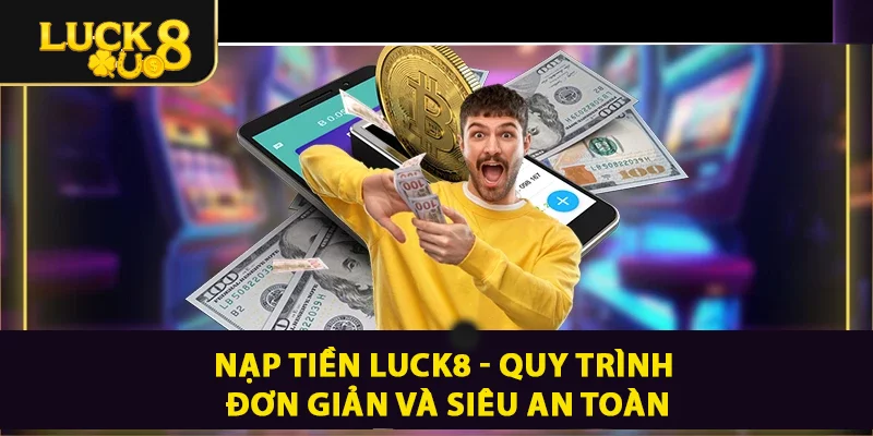 nạp tiền luck8